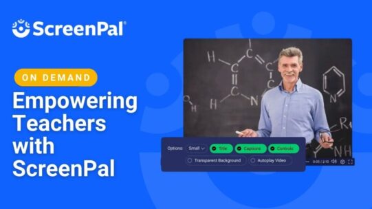 Empowering Teachers with ScreenPal